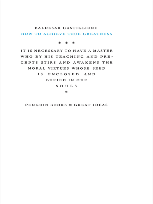 Title details for How to Achieve True Greatness by Baldesar Castiglione - Available
